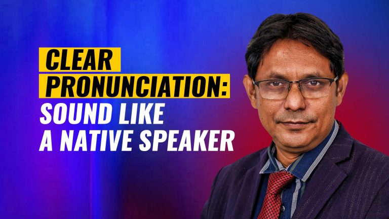 Clear Pronunciation: Sound Like a Native Speaker By: Mohammad Waliullah
